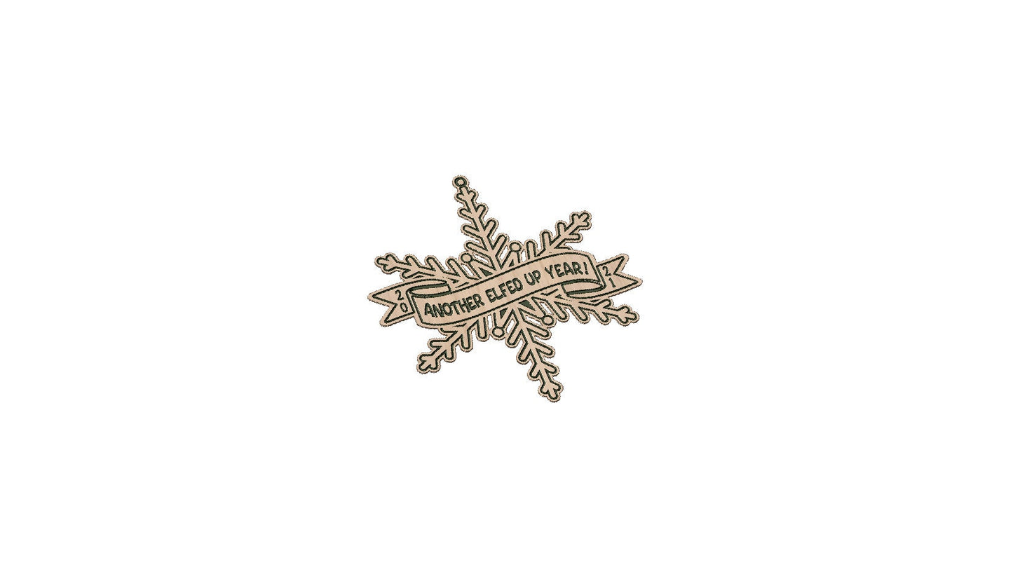 Another Elfed Up Year  2021 Snowflake Ornament