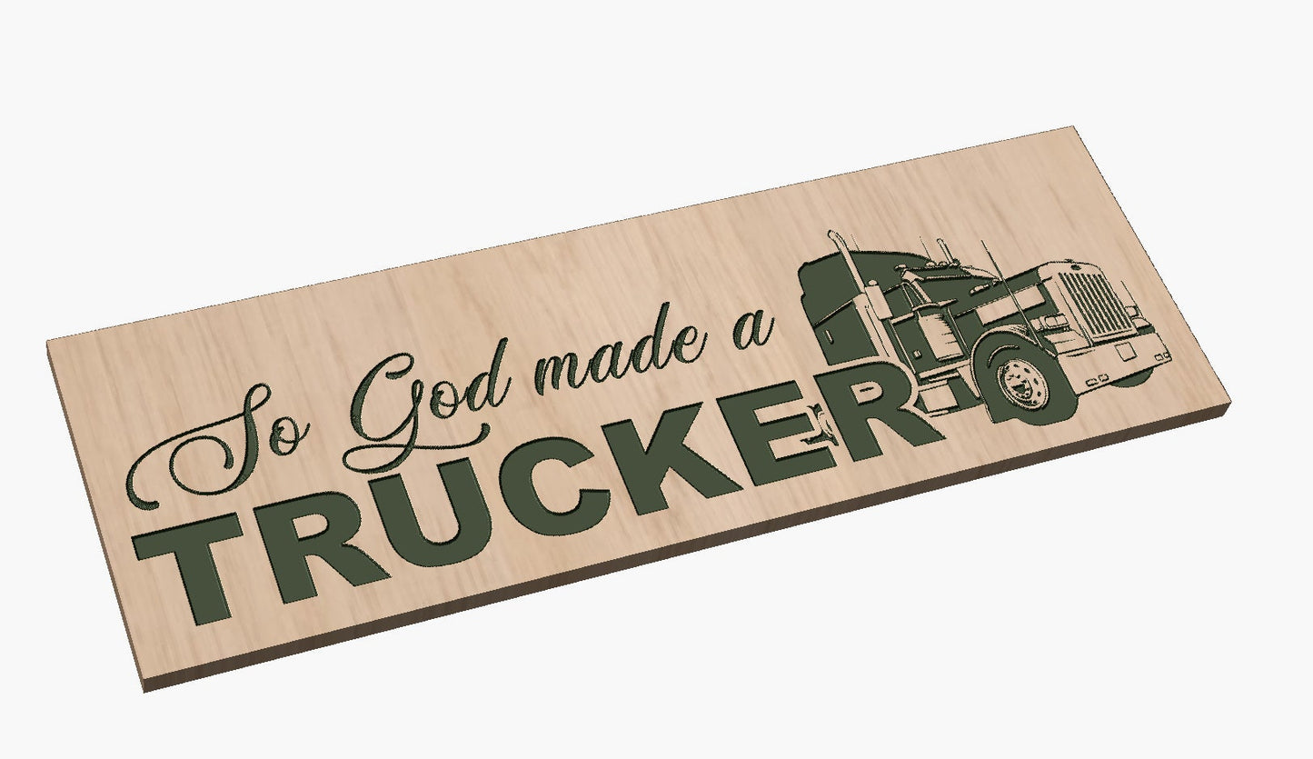 So God Made A Trucker