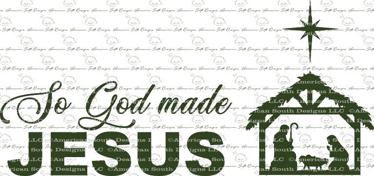 So God Made Jesus