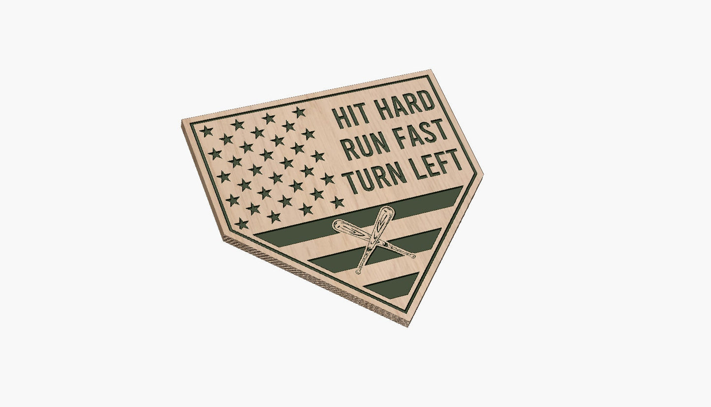 Hit Hard Run Fast Turn Left Home Plate Flag