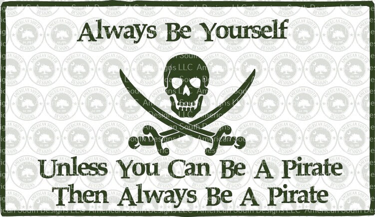 Always Be A Pirate