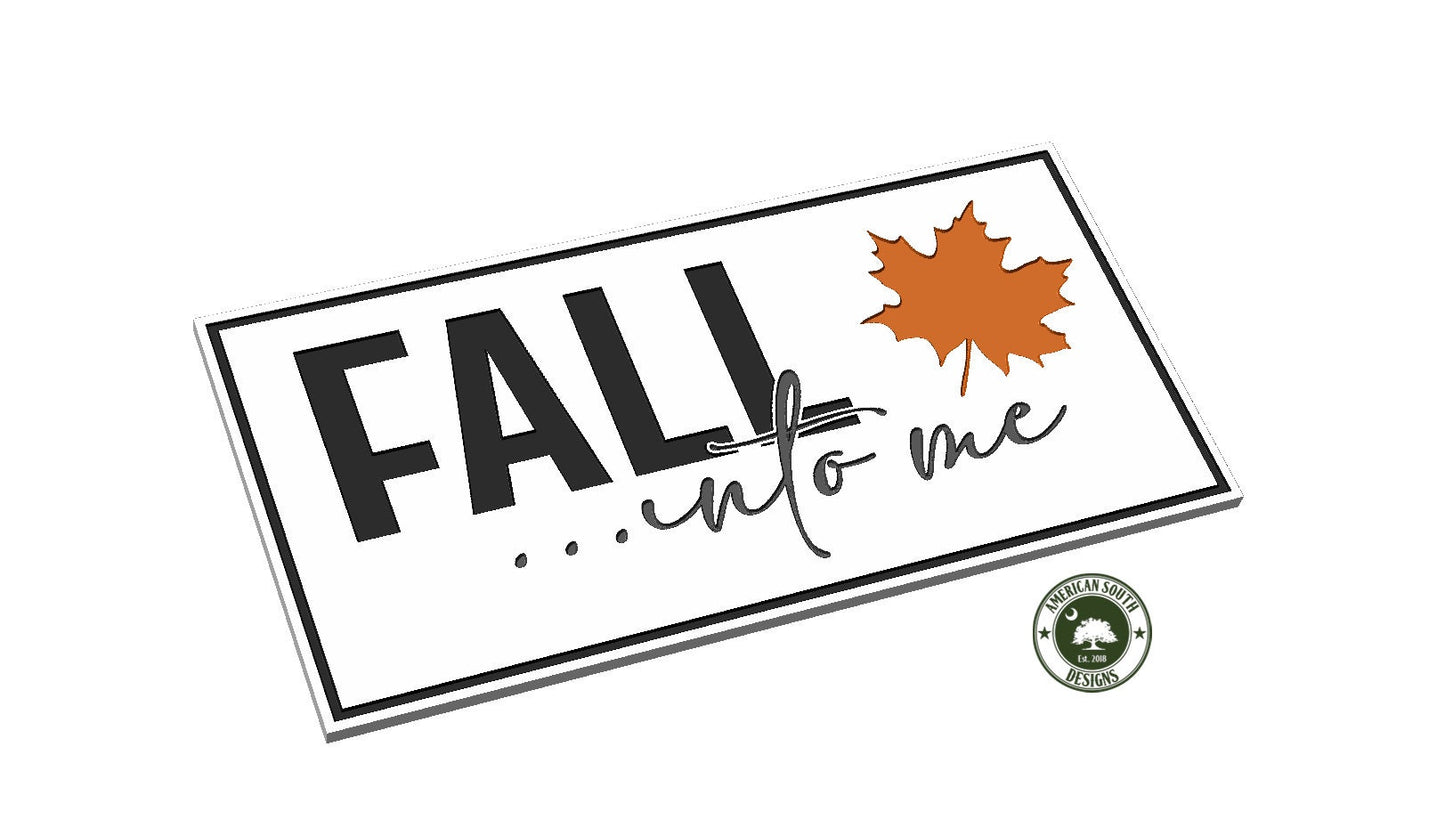 Fall Into Me Sign