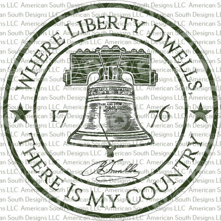 Where Liberty Dwells, There Is My Country  Ben Franklin  Liberty Bell Round